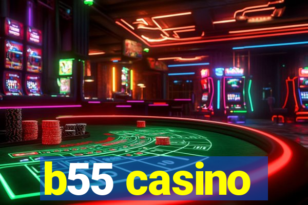 b55 casino